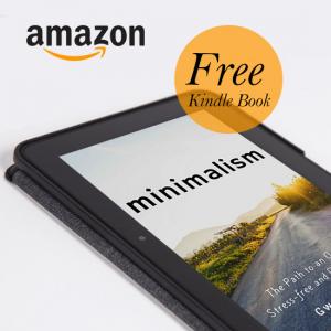 FREE Kindle Book – Minimalism: The Path to an Organized Stress-Free and Decluttered Life